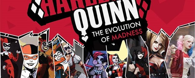 Harley Quinn: The Evolution of Madness