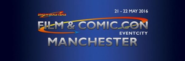 Review: Film & Comic Con Manchester 2016