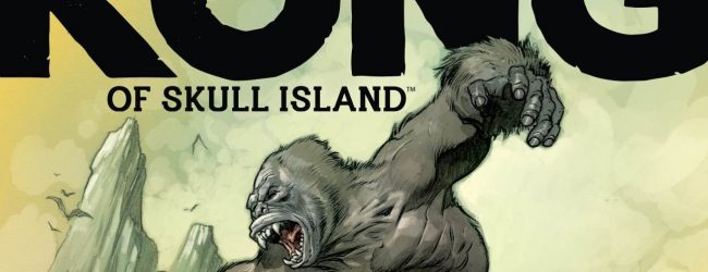 Review: Kong Of Skull Island #1